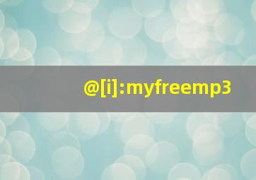 @[i]:myfreemp3